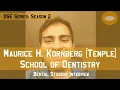 Temple University School of Dentistry Dental School Experience Series Season 2