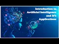 Introduction to Artificial Intelligence AI and Its Applications