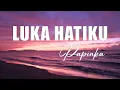 Download Lagu Papinka - Luka Hatiku (Official Lyric Video)