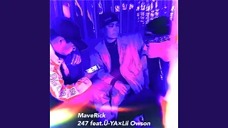 247 feat ya u0026 lil owson
