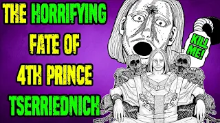 the horrifying fate of 4th prince tserriednich