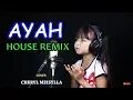 Download Lagu Ayah - Funkot House Remix cover Cheryl Meisylla