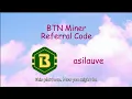 asilauve Referral Code BTN Miner