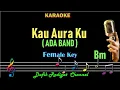 Download Lagu Kau Auraku (Karaoke) Ada Band Nada Wanita/Cewek Female Key Bm
