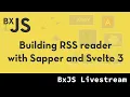 BxJS - Building simple RSS reader with Svelte 3 and Sapper