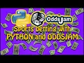 Sports betting with Python and eventually Odds Jam