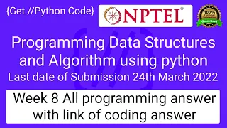NPTEL Programming Data Structures and Algorithm Using Python week 8 programming Ans with code link