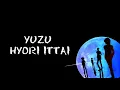 Download Lagu Yuzu - Hyori Ittai || Hunter X Hunter Ost [Lyrics + Terjemahan Indonesia]