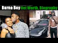Burna Boy Net Worth Biography Age kids Cars