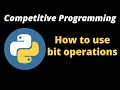 Coding basics How to use bit operations Competitive Programming Python tutorial