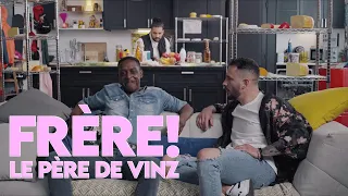 FRÈRE S02E06 LE PÈRE DE VINZ 