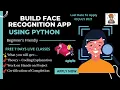 Build Face Recognition App Using Python LetsUpgrade Free Course Beginner Friendly