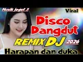 Lagu DJ REMIX VIRAL HARAPAN DAN DUKA / VIRAL MUSIK JOGET 2025