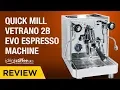 iDrinkCoffee com Review - Quick Mill Vetrano 2B Evo Espresso Machine