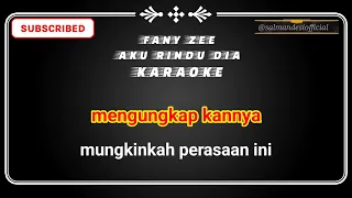 Download Fany zee aku rindu dia karaoke MP3