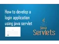 How to develop a simple Login Application using Servlet