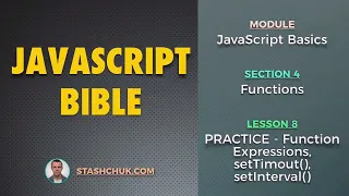 08 PRACTICE - Function Expressions setTimout setInterval JAVASCRIPT BASICS