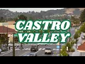 CASTRO VALLEY The Largest Unincorporated Community in the SF Bay Area