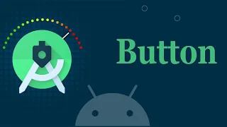 Mastering Android How to Use Buttons in Android Apps Complete Guide