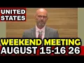 Weekend Meeting for august 15-16 2026 United States