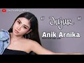Download Lagu ANIK ARNIKA - JUJUR || Lirik Lagu Jujur - Anik Arnika