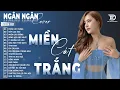 Download Lagu MIỀN CÁT TRẮNG, NGỠ ♫ ALBUM BALLAD NHẸ NHÀNG TÂM TRẠNG HAY NHẤT 2025 - NGÂN NGÂN COVER TRIỆU VIEW