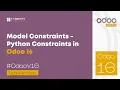 Model Constraints - Python Constraints in Odoo 16 Odoo Development Tutorials