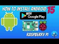Android 15 tutorial with Google Services Raspberry Pi 4 and 5 adb