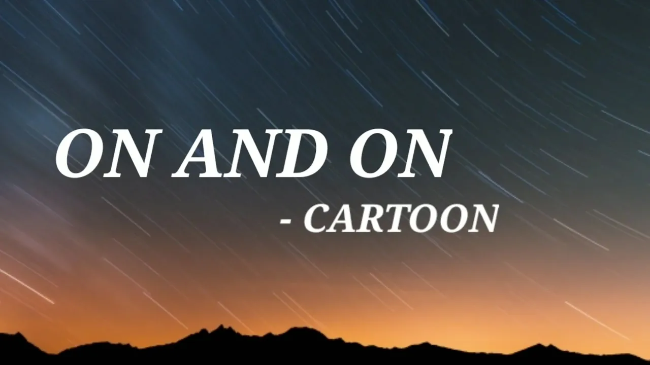 Cartoon - On & On (Lyrics) feat. Daniel Levi