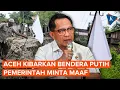 Lagu Isi Permintaan Maaf Tito Usai Bendera Putih Berkibar di Aceh