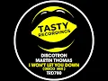 Download Lagu Discotron \u0026 Martin Thomas - I Wont Let you Down (Disco Radio Mix) Tasty Recordings Nu Disco