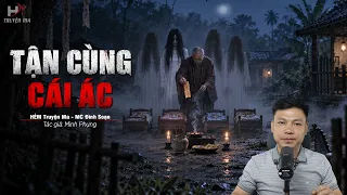 Tận Cùng Của Cái Ác Khiến 4 Đứa Em Thành Ma Không Hồn | Truyện Ma Đình Soạn Kể