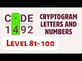 Cryptogram Letters and Numbers Level 81-100 Answers