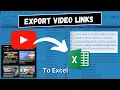 How to export all YouTube links from channel playlist to excel sheet
