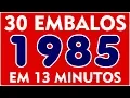 Lagu 30 EMBALOS QUE MARCARAM 1985! Em apenas 13 Minutos! Com nome das Músicas!