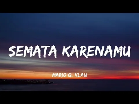 Download MP3 MARIO G KLAU - SEMATA KARENAMU | LIRIK LAGU