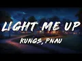 Download Lagu Kungs, PNAU - Light Me Up (Lyrics)
