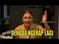 Download Lagu Diinterogasi, Denada Ngerap Lagi Khusus Untuk Lapor Pak! | LAPOR PAK! (05/01/22) Part 4