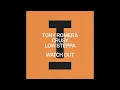 Tony Romera & Crusy & Low Steppa - Watch Out (Extended Mix)