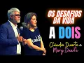 Download Lagu Pastor Cláudio Duarte e Pastora Mary Duarte, OS DESAFIOS DA VIDA A DOIS, CLÁUDIO DUARTE, MARY DUARTE