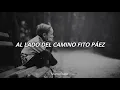 Fito Páez - Al Lado Del Camino // Letra