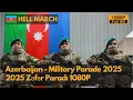 Hell March - Azerbaijan military parade 2025 to mark the 5th anniversary of the Second Karabakh War