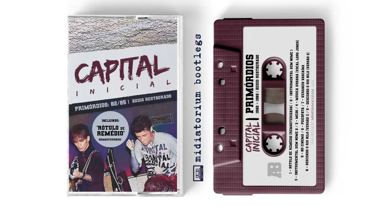 Capital Inicial | Primórdios: demos e ensaios | 1982-85 | áudio restaurado