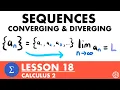 Converging Diverging Sequences Calculus 2 Lesson 18 - JK Math