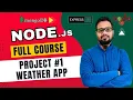 NodeJS Tutorial Project - Build Weather App
