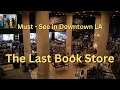 Must See Downtown LA The Last Book Store