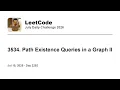 Daily Leetcode Jul 10 2026 - 3534 Path Existence Queries in a Graph II