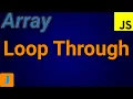 How To Loop Through An Array In JavaScript