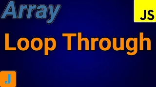 How To Loop Through An Array In JavaScript