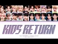 idntt Kids Return (Japanese Ver.) Lyrics (Color Coded Lyrics)